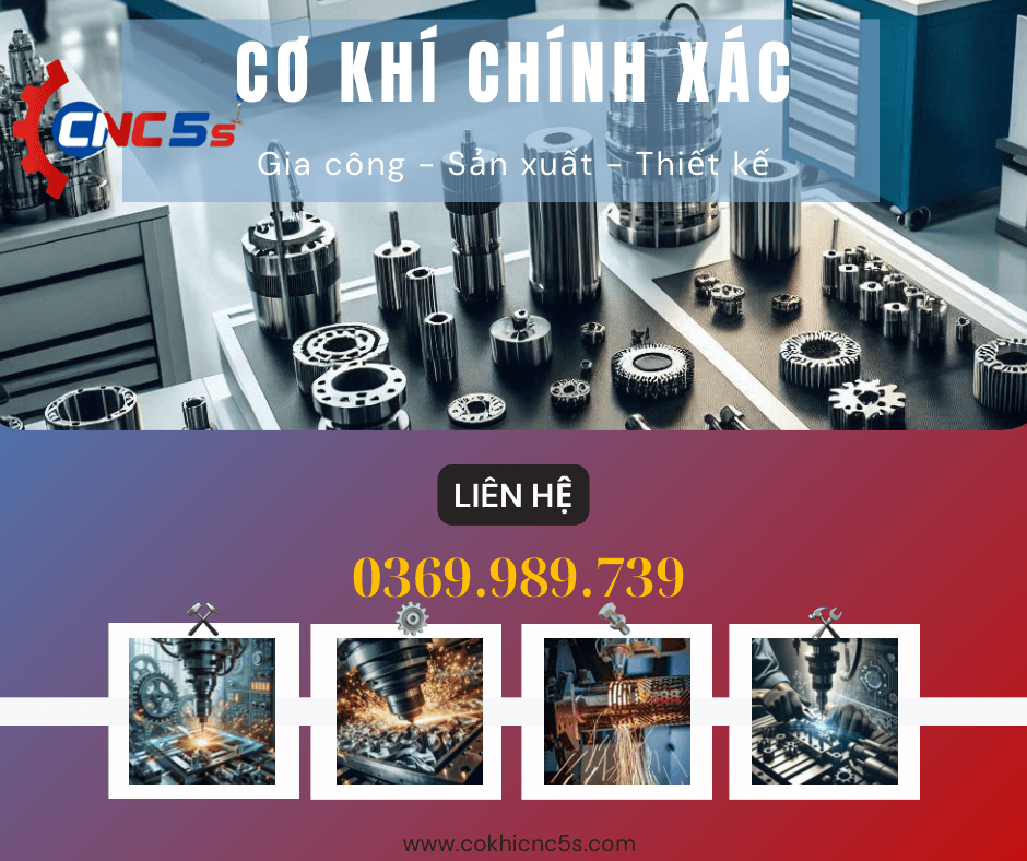 Gia Công Cơ Khí Chính Xác Tại Công Ty CNC 5S